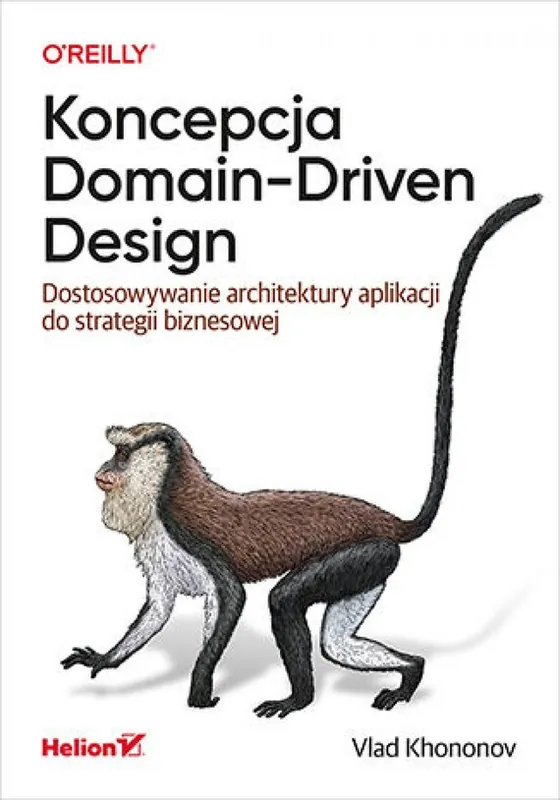Hit sprzedaży Koncepcja Domain-Driven Design. Dostosowywanie architektury aplikacji do strategii biznesowej