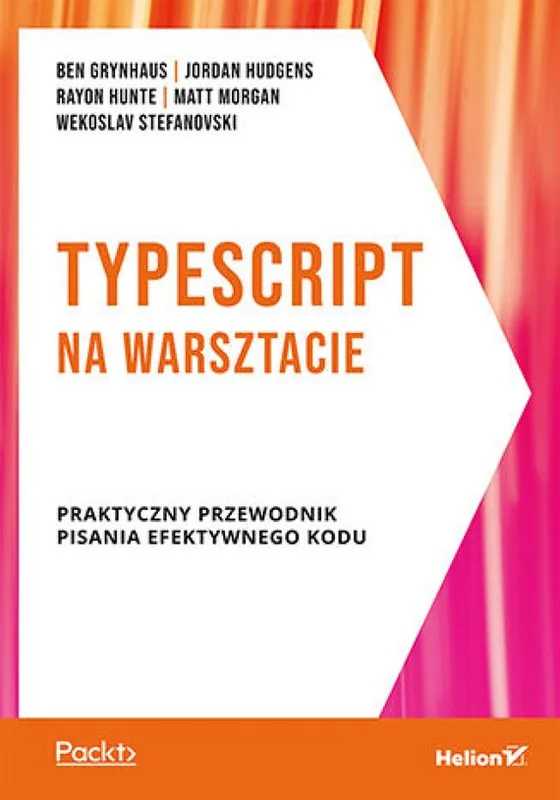 Wyjątkowa oferta TypeScript na warsztacie. Praktyczny przewodnik pisania efektywnego kodu