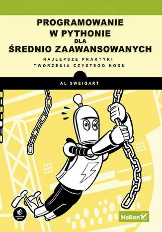 Wysoka jakość Programowanie w Pythonie dla średnio zaawansowanych. Najlepsze praktyki tworzenia czystego kodu