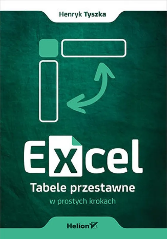 Zamów dziś Excel. Tabele przestawne w prostych krokach
