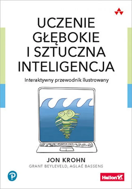 Niska cena Uczenie głębokie i sztuczna inteligencja. Interaktywny przewodnik ilustrowany
