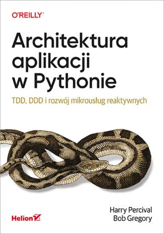 Łatwy zwrot Architektura aplikacji w Pythonie. TDD, DDD i rozwój mikrousług reaktywnych