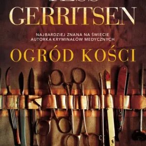 OGRÓD KOŚCI Dostępne od ręki