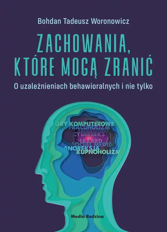Zachowania, które mogą zranić. O uzależnieniach behawioralnych i nie tylko. Do wyczerpania zapasów