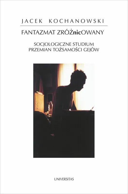 Cena promocyjna Fantazmat zróżnicowany. Socjologiczne studium przemian tożsamości gejów