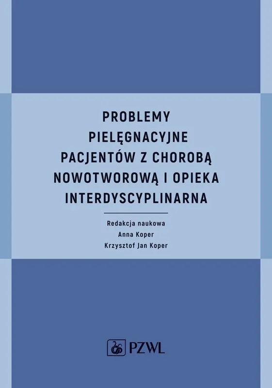 Problemy pielęgnacyjne pacjentów z chorobą nowotworową i opieka interdyscyplinarna Oferta czasowa