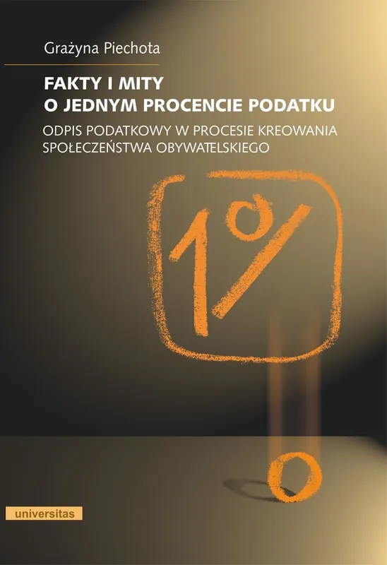 Fakty i mity o jednym procencie podatku. Odpis podatkowy w procesie kreowania społeczeństwa obywatelskiego Oferta czasowa