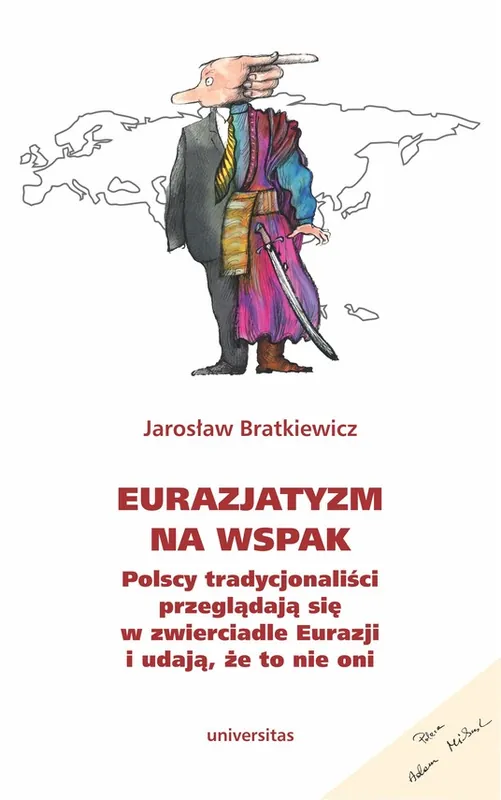 Eurazjatyzm na wspak. Polscy tradycjonaliści przeglądają się w zwierciadle Eurazji i udają, że to nie oni Taniej