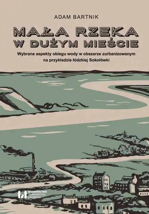 Mała rzeka w dużym mieście Wyjątkowa oferta