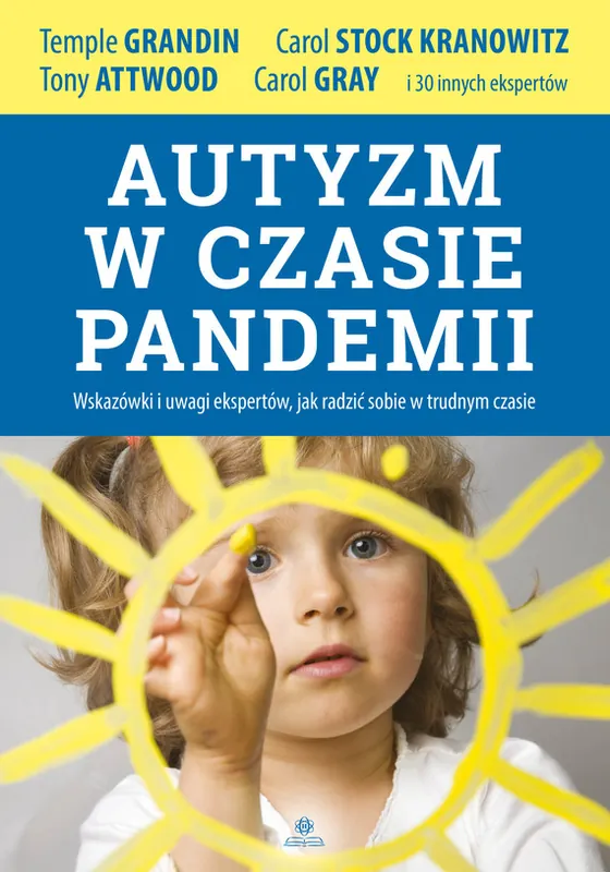 Ostatnie sztuki Autyzm w czasie pandemii Wskazówki i uwagi ekspertów, jak radzić sobie w trudnym czasie