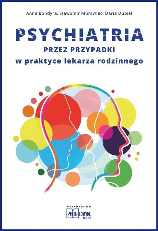 Psychiatria przez przypadki w praktyce lekarz rodzinnego Oferta