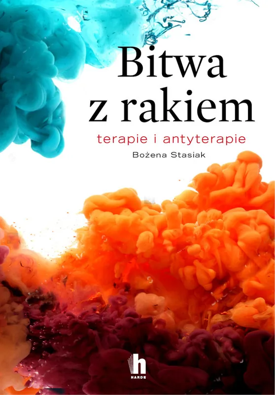 Super okazja Bitwa z rakiem. Terapie i antyterapie