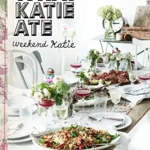 Dostępne od ręki What Katie Ate. Weekend Katie