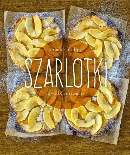 Szarlotki. 70 wyjątkowych przepisów Bestseller