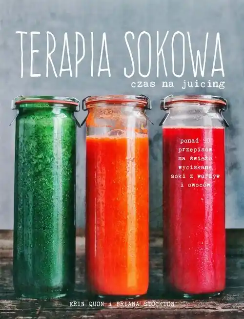 Kup teraz Terapia sokowa. Czas na juicing