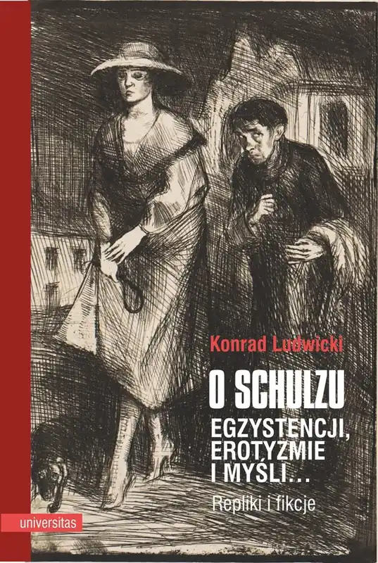 O Schulzu. Egzystencji, erotyzmie i myśli… Repliki i fikcje Tani