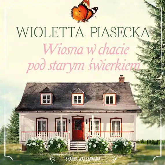Okazja Wiosna w chacie pod starym świerkiem