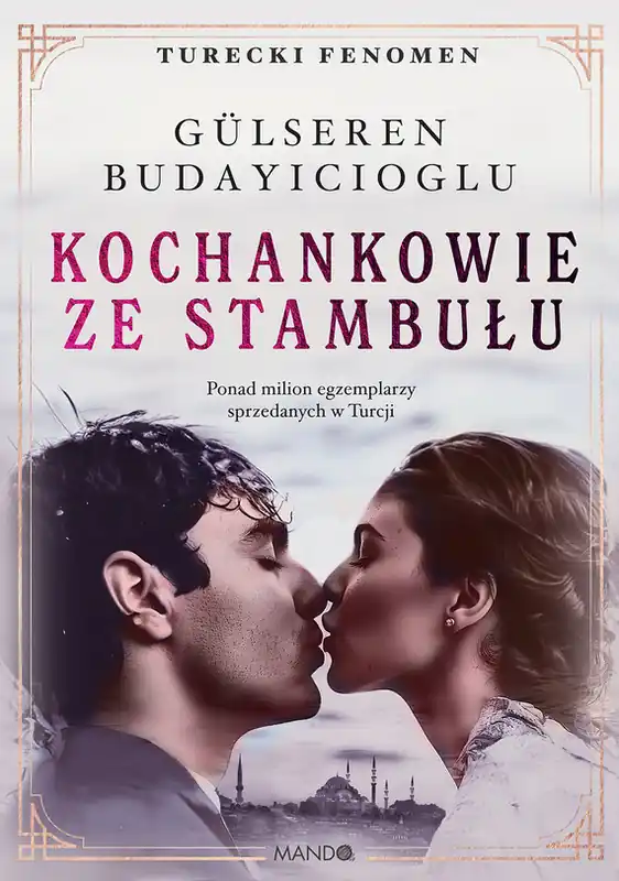 Kochankowie ze Stambułu Do wyczerpania zapasów