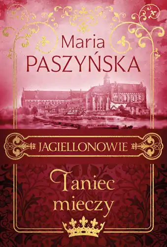 Taniec mieczy. Jagiellonowie. Tom 2 Szybka dostawa
