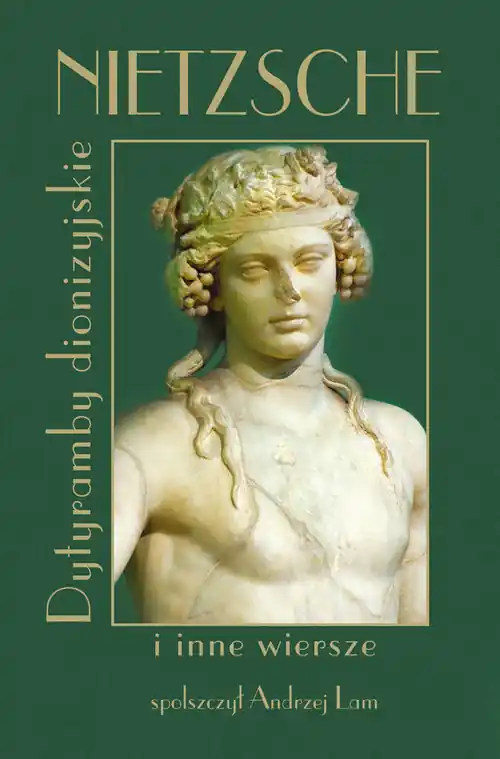 Nietzsche Dytyramby dionizyjskie i inne wiersze Bestseller