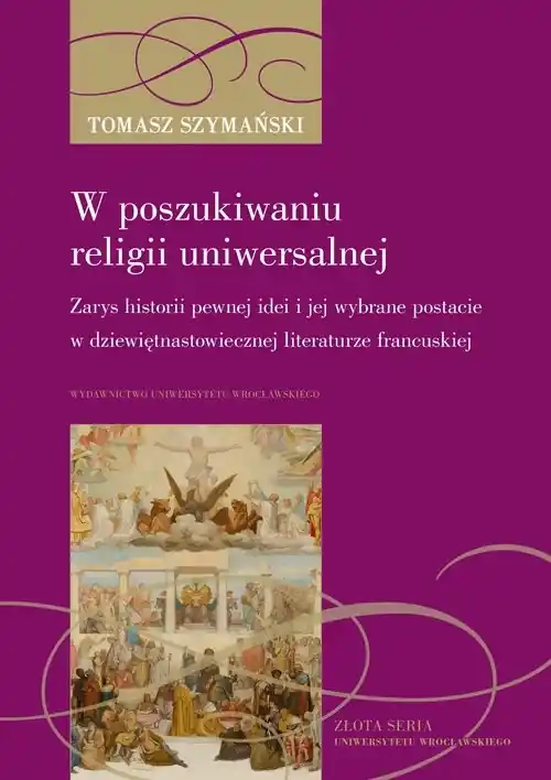 W poszukiwaniu religii uniwersalnej Tylko dziś