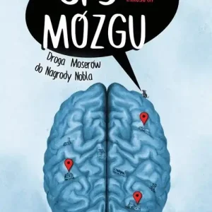 Oferta czasowa GPS mózgu Droga Moserów do Nagrody Nobla