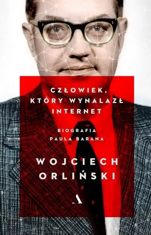 Człowiek który wynalazł internet. Biografia Paula Barana Nie przegap