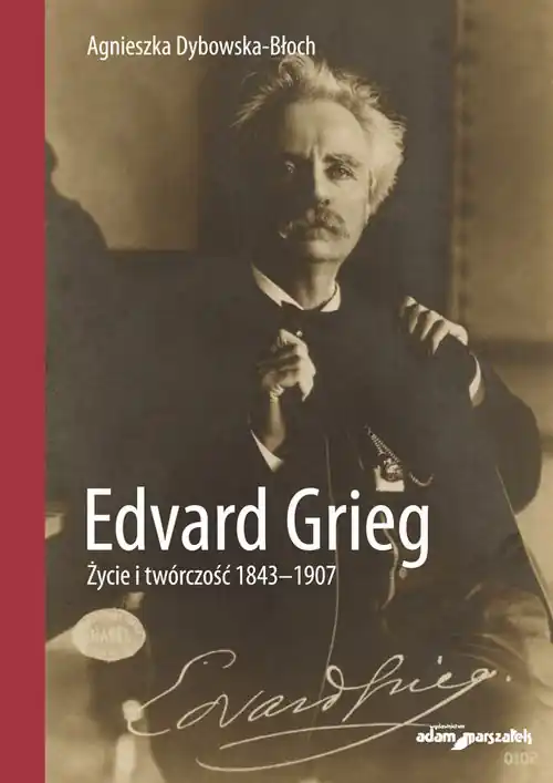 Bezpieczna płatność Edvard Grieg. Życie i twórczość 1843-1907