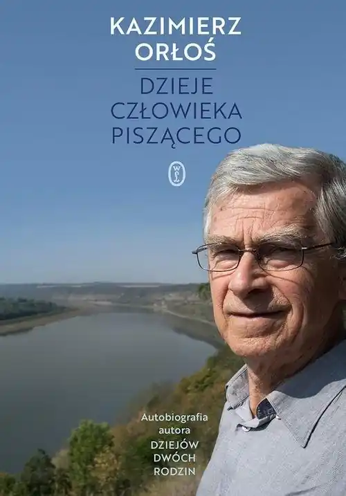 Dzieje człowieka piszącego Autobiografia autora Dziejów dwóch rodzin Kup online