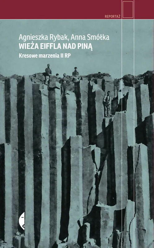 Kup online Wieża Eiffla nad Piną Kresowe marzenia II RP