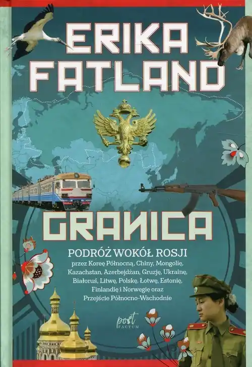 Granica PODRÓŻ WOKÓŁ ROSJI przez Koreę Północną, Chiny, Mongolię, Kazachstan, Azerbejdzan, Gruzję, Ukrainę, Białoruś, Litwę, Polskę, Łotwę, Estonię, Finlandię i Norwegię, oraz Przejście Północno-Wschodnie Wyjątkowa oferta