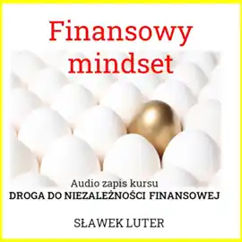 Finansowy Mindset - droga do niezależności finansowej Wyprzedaż