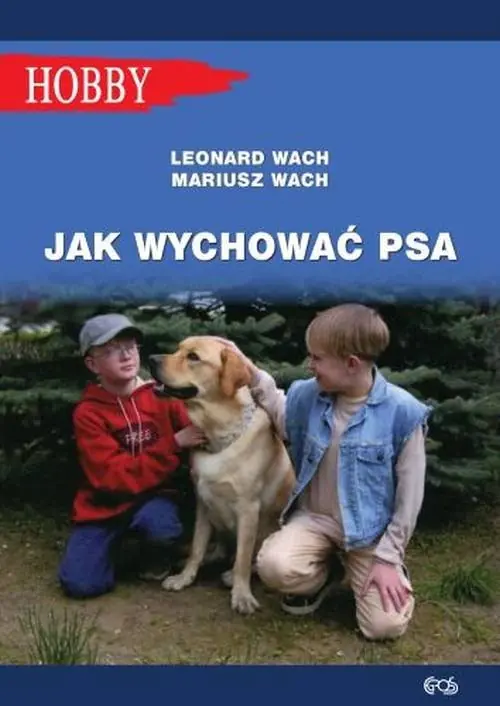 Bestseller Jak wychować psa Poradnik dla dzieci i młodzieży