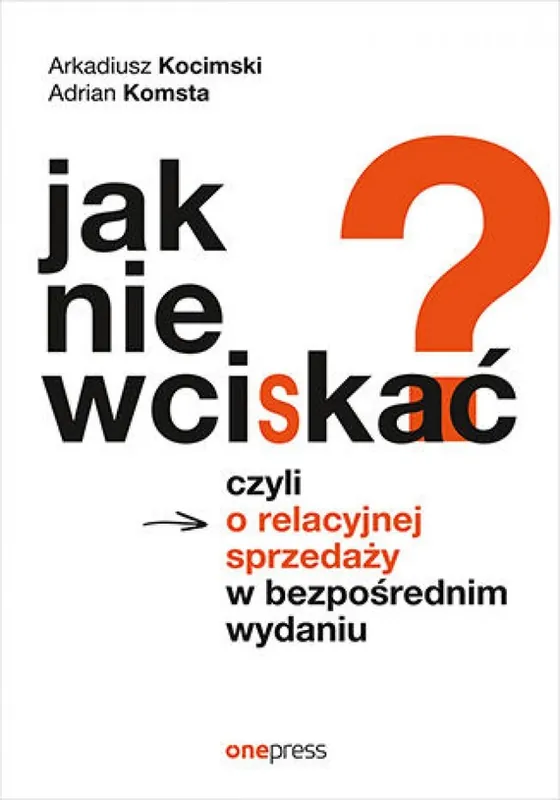 Jak nie wciskać? Czyli o relacyjnej sprzedaży w bezpośrednim wydaniu Taniej
