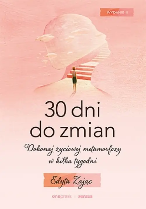 30 Dni do Zmian Dokonaj życiowej metamorfozy w kilka tygodni Wysoka jakość