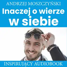 Inaczej o wierze w siebie Łatwy zwrot