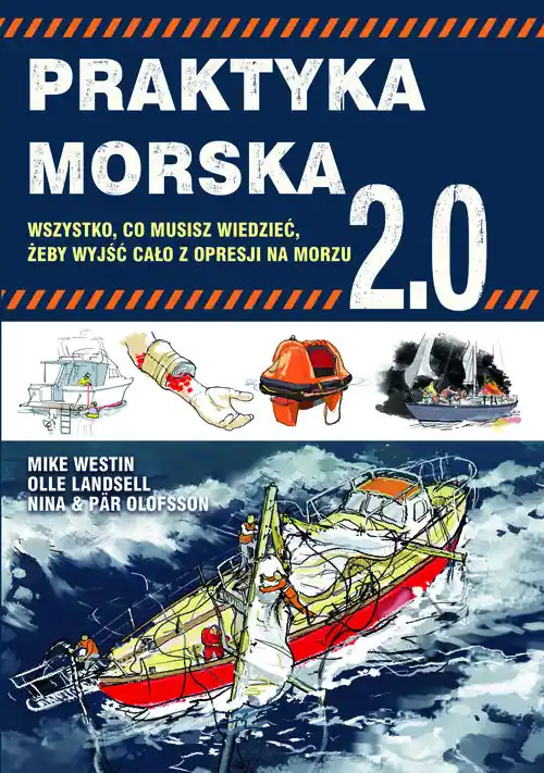Praktyka morska 2.0 Wszystko co musisz wiedzieć, żeby wyjść cało z opresji na morzu Oferta czasowa