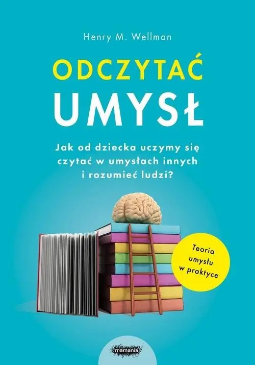 Niska cena Odczytać umysł. Jak od dziecka uczymy się czytać w umysłach innych i rozumieć ludzi?