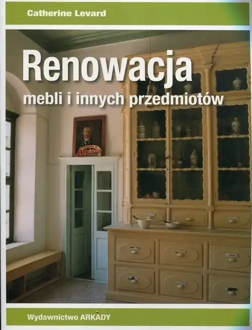 Renowacja mebli i innych przedmiotów Zamów dziś