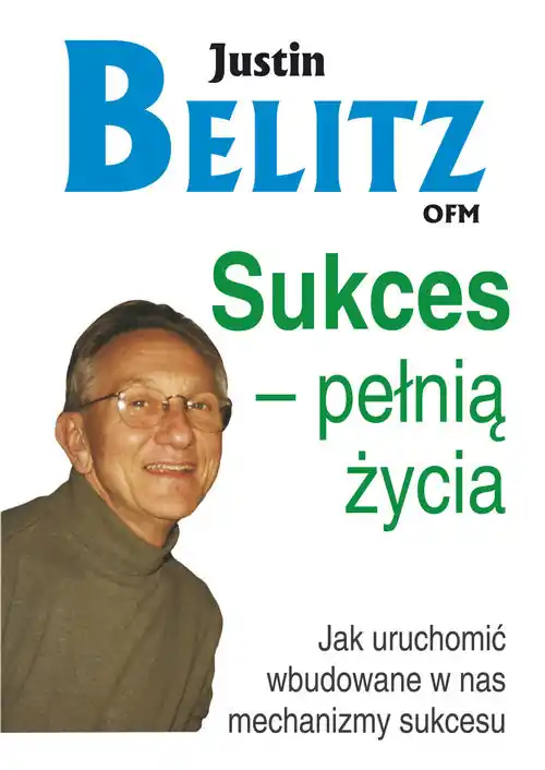 Sukces pełnią życia Jak uruchomić wbudowane w nas mechanizmy sukcesu Zamów teraz