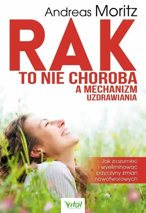 Rak to nie choroba a mechanizm uzdrawiania Hit sprzedaży