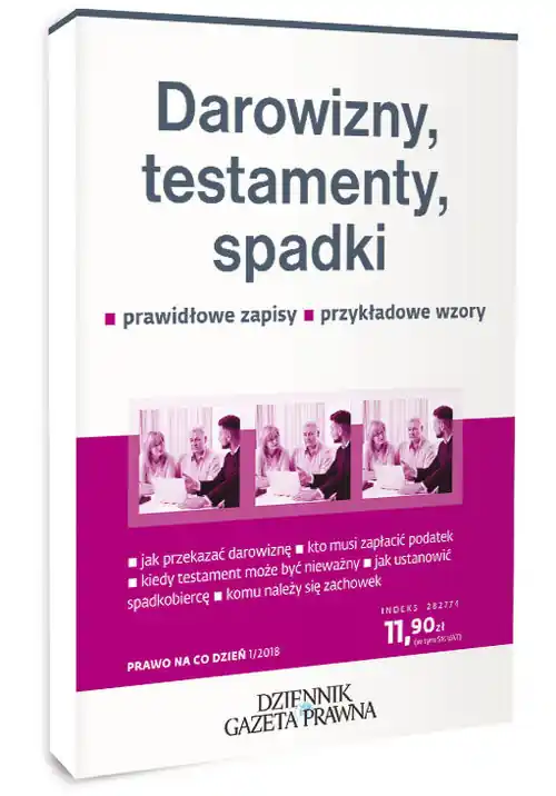 Wyjątkowa oferta Darowizny, testamenty, spadki Prawidłwoe zapisy, przykładowe wzory