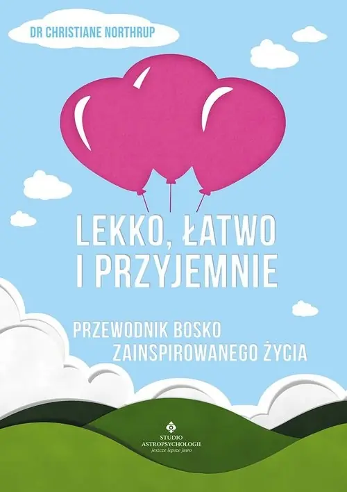 Nowy Lekko łatwo i przyjemnie Przewodnik bosko zainspirowanego życia