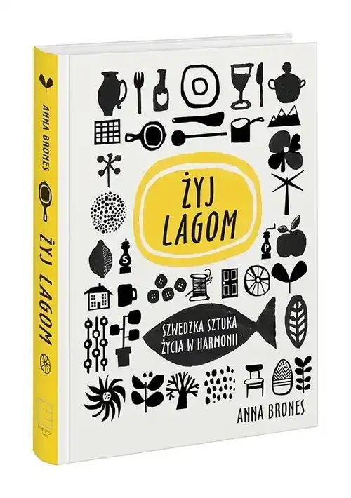 Żyj lagom Szwedzka sztuka życia w harmonii Promocja