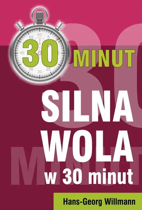 Wyjątkowa oferta Silna wola w 30 minut