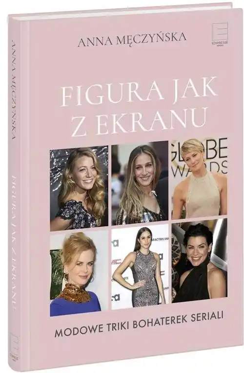 Figura jak z ekranu Modowe triki bohaterek seriali Nowość