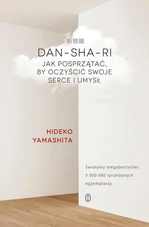 Tylko do końca tygodnia Dan-Sha-Ri Jak posprzątać, by oczyścić swoje serce i umysł
