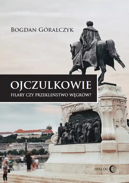 Ojczulkowie. Filary czy przekleństwo Węgrów Niska cena