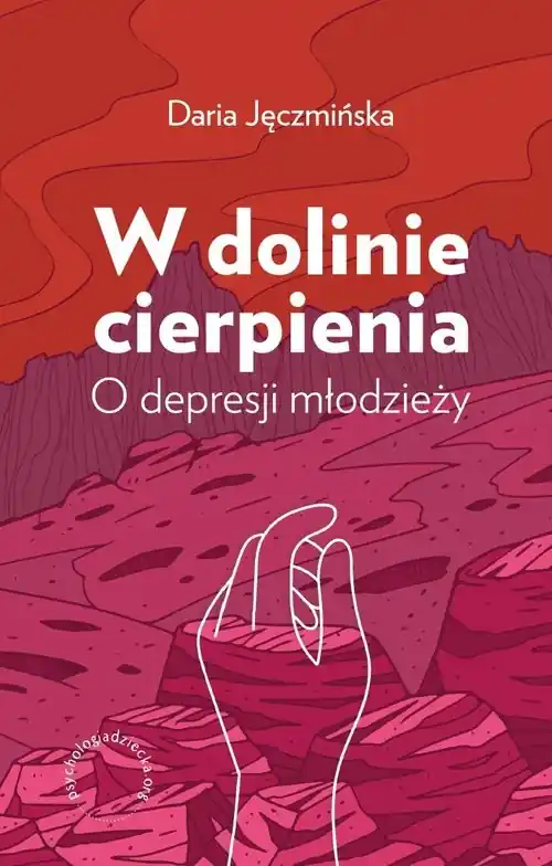 W dolinie cierpienia. O depresji młodzieży Cena promocyjna