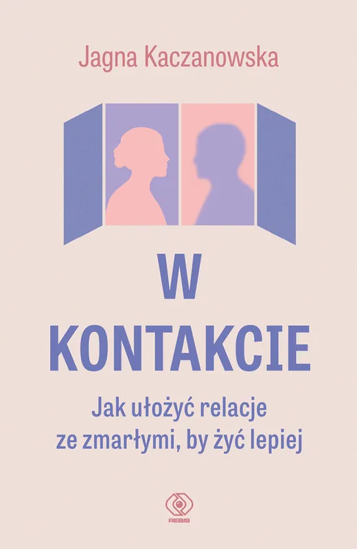 W kontakcie. Jak ułożyć relacje ze zmarłymi, by żyć lepiej Ostatnia szansa